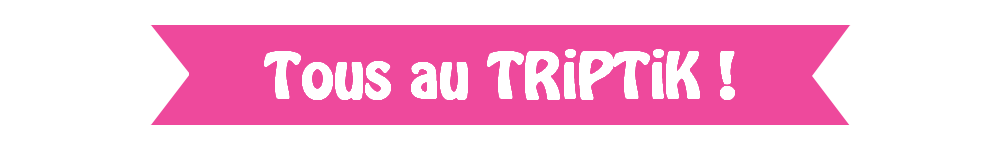 Tous au Triptik